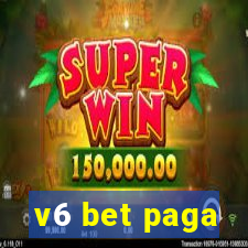 v6 bet paga